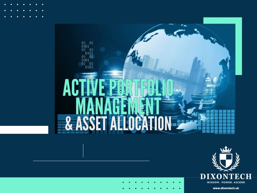 Active Portfolio Management & Asset Allocation